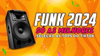 FUNK LIGHT 2024 🔊 AS MELHORES TIKTOK ⚡ FUNK DO TIK TOK 2024 MTG