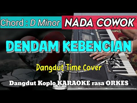 DENDAM KEBENCIAN - Elvy Sukaesih Versi Dangdut KARAOKE rasa ORKES || Nada Cowok