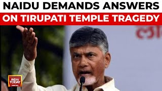 Andhra CM Naidu Grills Temple Trust Over Deadly Tirupati Stampede