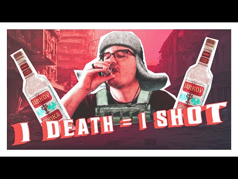 Taking A Shot Every Time I Die In Tarkov II