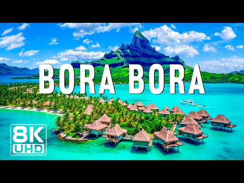 Bora Bora – The Jewel of the South Pacific in 8K UHD