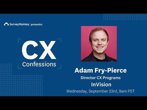 #CXConfessions Episode 13: Adam Fry-Pierce of InVision