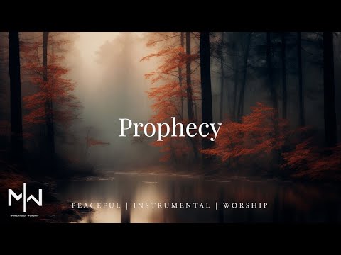 Prophecy | Soaking Worship Music Into Heavenly Sounds // Instrumental Soaking Worship