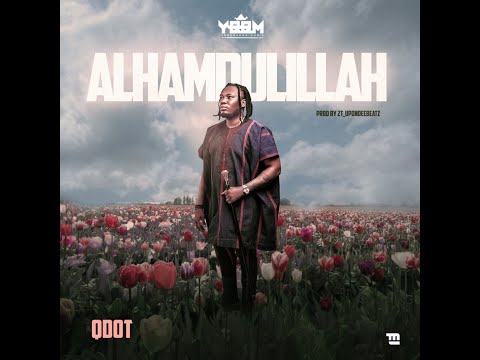 Qdot - Alhamdulilah (Thank God) [Official Audio]