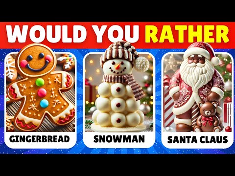 Would You Rather...? 🎅🏻 CHRISTMAS FOOD Edition 🍪