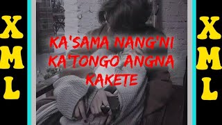 Ka'sama nang'ni ka'tongo angna kakete/Garo new song/ XML file description 👇👇