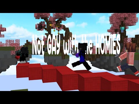 Bedwars But NOTHING is GAY Because It's With The Homies