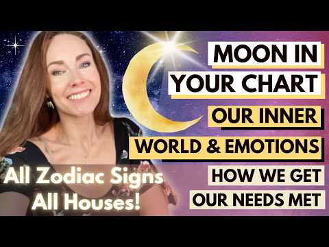 Moon Meaning | ALL SIGNS + HOUSES (1-12) | Emotional Sustenance & Inner World