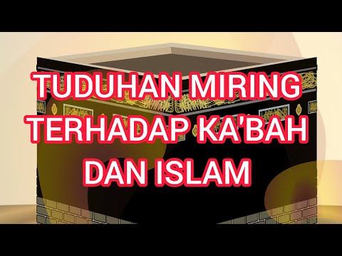 Menjawab tuduhan miring terhadap Ka'bah dan muslimin