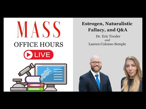 MASS Office Hours Episode 56 (Estrogen, Naturalistic Fallacy, and Q&A)