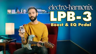 Electro-Harmonix LPB-3 | More Than Just a Boost