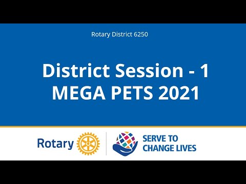 PETS 2021 Session 1 - Rotary District 6250