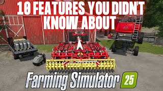 10 FEATURES YOU DIDN'T KNOW ABOUT - Farming Simulator 25