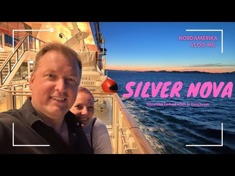 Alaska Vlog 1 - Luxuskreuzfahrt mit der Silver Nova ab Vancouver - Silversea Embarkation