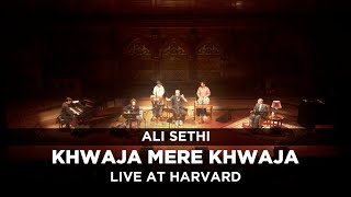 Ali Sethi — Khwaja Mere Khwaja (live at Harvard)