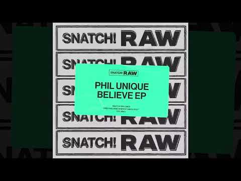 Phil Unique - Believe (Extended Mix) [Snatch! OFF]