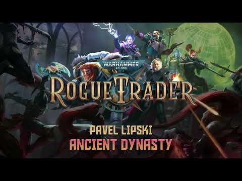 Pavel Lipski - Ancient Dynasty - Warhammer 40k: Rogue Trader OST (Official Audio)