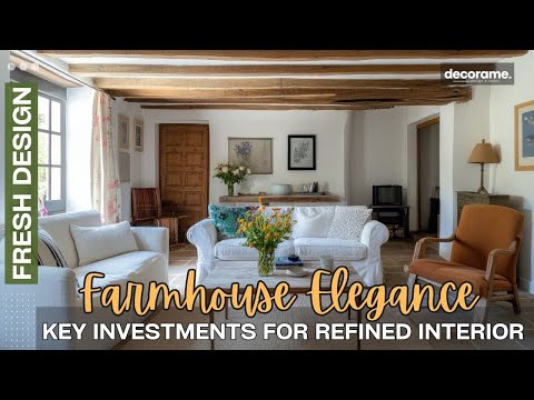 Timeless Farmhouse Elegance: 5 Key Investments for a Refined Interior