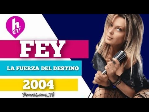 LA FUERZA DEL DESTINO - FEY (HTV/RECREACIÓN)