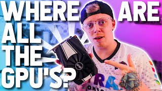 Where are all the GPU's? - Graphics Card Shortage Explained