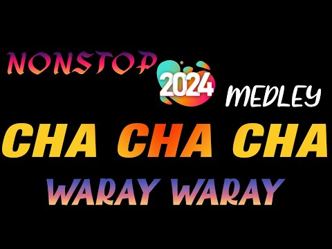 WARAY WARAY CHA CHA NONSTOP 💟 WARAY WARAY NONSTOP MEDLEY 💟 CHA CHA CHA DISCO MEDLEY #trending