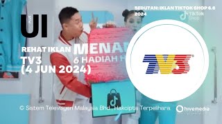 Rehat Iklan TV3 (4 Jun 2024) / Unik Iklan Plus