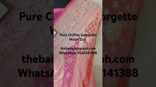 pure Chiffon Georgette Water Zari.  #puresaree #purebanarasi #saree