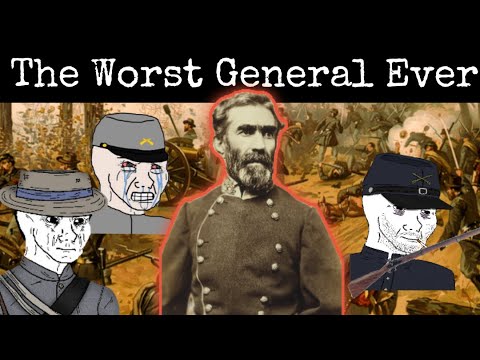 Braxton Bragg was the worst Civil War General