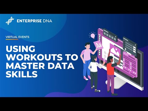 Using WORKOUTS to Master Data Skills