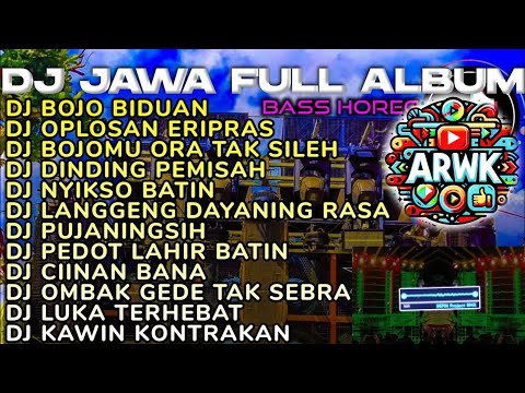 DJ JAWA FULL ALBUM VIRAL TIKTOK TERBARU 2024 FULL BASS - DJ BOJO BIDUAN X OPLOSAN X SEKTI