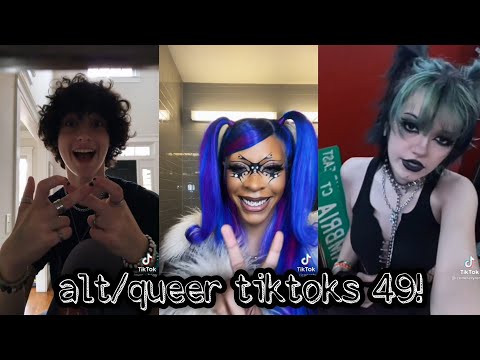 alt/queer tiktoks 49!