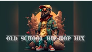 Old School Hip-Hop mix||Old School mix Hip-Hop