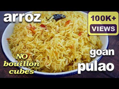 Goan Pulao Recipe | Goan Arroz | NO Bouillon Cubes Pulao Recipe | Goan Pilaf Recipe