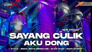 DJ SAYANG CULIK AKU DONG JEDAG JEDUG MENGKANE VIRAL TIKTOK • BONGOBARBAR