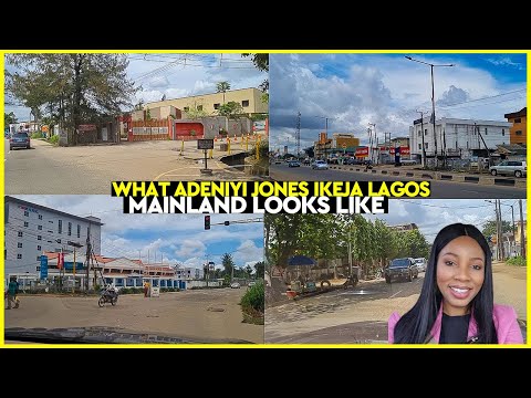 ADENIYI JONES | IKEJA | LAGOS NIGERIA | HAS THIS PLACE CHANGED?