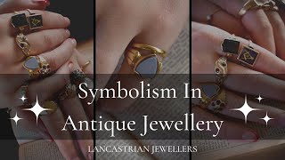 Symbolism in Antique Jewellery | Lancastrian Jewellers