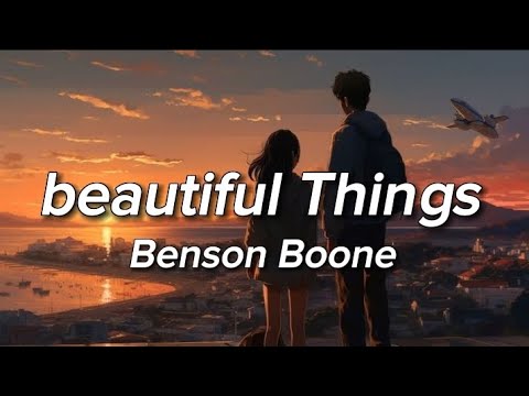 Benson Boone - Beautiful Things (Lyrics)