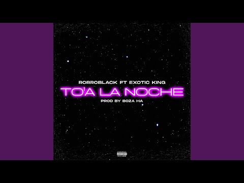 To'a la noche (feat. Exotic King)