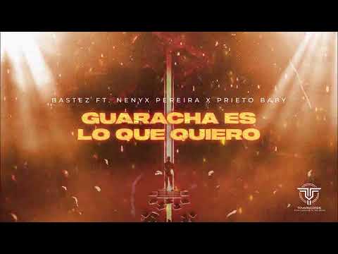 Guaracha Es Lo Que Quiero 🍀 - BAZTEZ ft. Nenyx Pereira, Prieto Baby  | #GuarachaEsLoQueQuiero