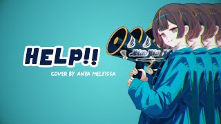 【cover】 HELP!!  / Anya Melfissa