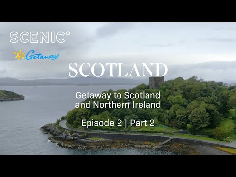 Getaway to Scotland and Northern Ireland | Episode 2: Pt 2