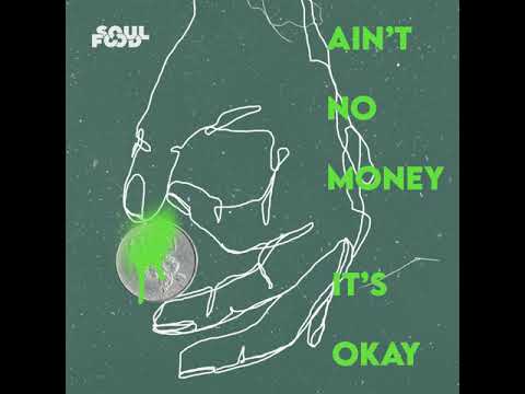 SOULFOOD - AIN'T NO MONEY ITS OKAY SINGLE (OFFICIAL AUDIO)