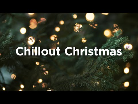 Chillout Christmas 🎄 Relaxing Vibes for Cozy Nights | Chillout Vibes