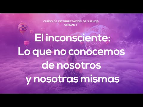 El inconsciente: Lo que no conocemos de nosotros y nosotras mismas