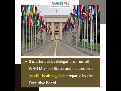 World Health Assembly |UPSC|Civils|AKS IAS