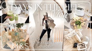 DAYS IN THE LIFE | M&S CLEANING HAUL, GYM MOTIVATION, COOKING & JUICING! 🌿