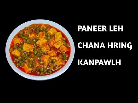 PANEER LEH CHANA HRING KANPAWLH/PANEER & GREEN PEAS MASALA RECIPE/MIZO EISIAM @RosysKitchenMizoram