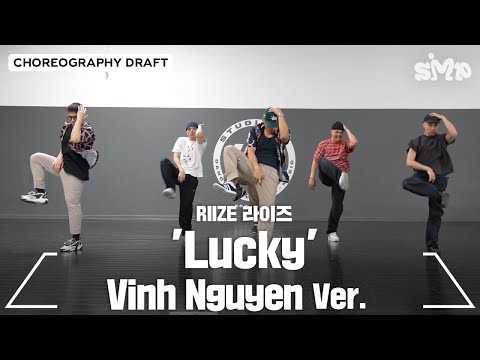 RIIZE 라이즈 'Lucky' Choreography Draft (Vinh Nguyen ver.)