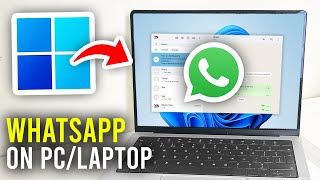 How To Use WhatsApp On Laptop & PC - Full Guide