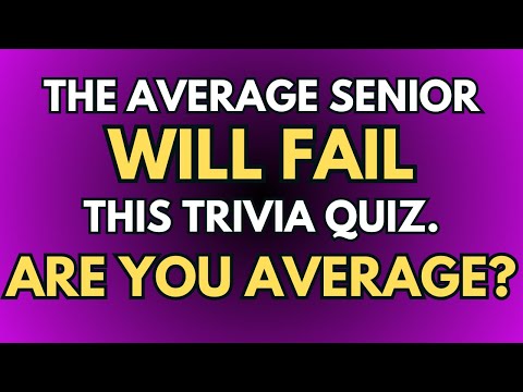 Tough General Knowledge Quiz | Only 10% Of Seniors Will Pass!